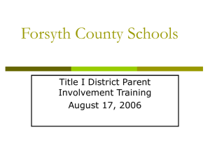 Forsyth County Schools Title I District Parent Involvement Training August 17, 2006