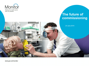 The future of commissioning www.gov.uk/monitor 23 June 2015