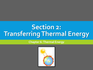 Section 2: Transferring Thermal Energy Chapter 6: Thermal Energy