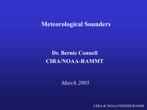 Meteorological Sounders Dr. Bernie Connell CIRA/NOAA-RAMMT March 2005