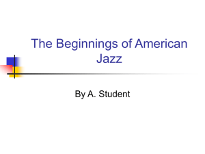 The Beginnings of American Jazz By A. Student