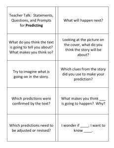 Teacher Talk:  Statements, Questions, and Prompts  What will happen next?