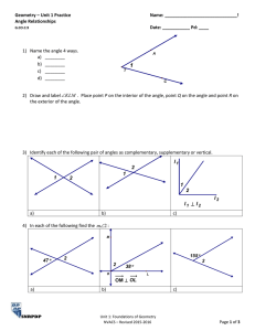 Geometry – Unit 1 Practice  Name: _____________________________! Angle Relationships