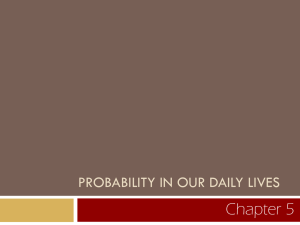 Chapter 5 PROBABILITY IN OUR DAILY LIVES