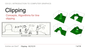 Clipping Concepts, Algorithms for line clipping CS123 | INTRODUCTION TO COMPUTER  GRAPHICS