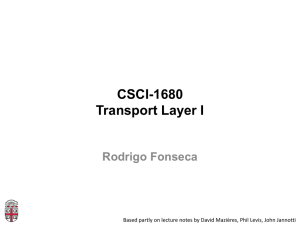 CSCI-1680 Transport Layer I Rodrigo Fonseca