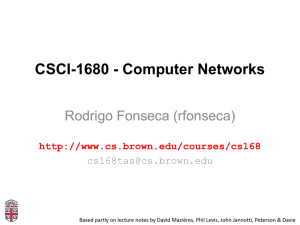 CSCI-1680 - Computer Networks Rodrigo Fonseca (rfonseca)