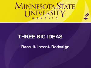 THREE BIG IDEAS Recruit. Invest. Redesign.