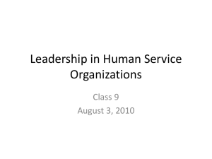 Leadership in Human Service Organizations Class 9 August 3, 2010