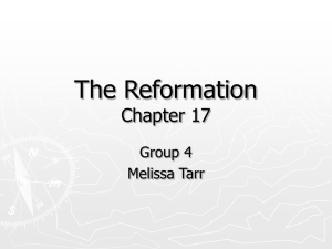 The Reformation Chapter 17 Group 4 Melissa Tarr