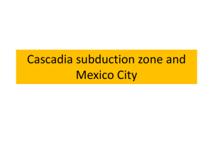 Cascadia subduction zone and Mexico City