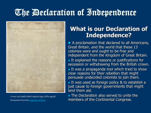 The Declaration of Independence What is our Declaration of Independence?