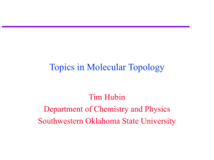 Topics in Molecular Topology Tim Hubin Department of Chemistry and Physics