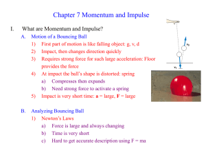 Chapter 7 Momentum and Impulse I. What are Momentum and Impulse?
