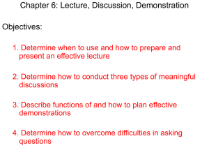 Chapter 6: Lecture, Discussion, Demonstration Objectives: