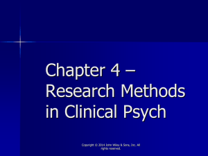 Chapter 4 – Research Methods in Clinical Psych