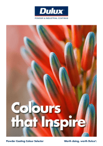 Worth doing, worth Dulux®. Powder Coating Colour Selector