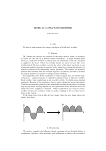 DIODE AS A FULL-WAVE RECTIFIER 1. Aim To observe and