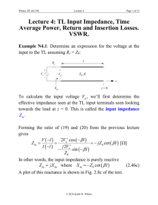 Lecture 4: TL Input Impedance, Time Average Power, Return and