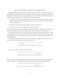 Lecture 20: Pipes, resonances, standing waves