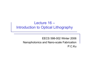 Lecture 16 – Introduction to Optical Lithography