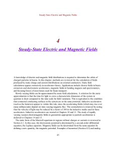 Steady-State Electric and Magnetic Fields