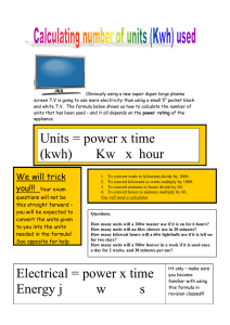 Units = power x time (kwh) Kw x hour Electrical = power x time