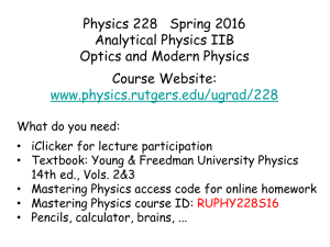 Physics 228 Spring 2016 Analytical Physics IIB Optics and Modern