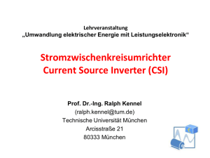 Stromzwischenkreisumrichter Current Source Inverter (CSI)