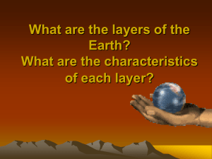 What are the layers of the Earth? What are the characteristics of