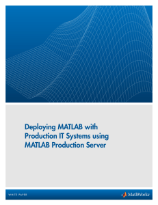 Deploying MATLAB with Production IT Systems using MATLAB