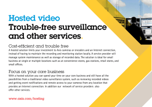 Hosted video Trouble-free surveillance and other services.
