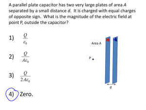 A parallel plate capacitor has two very large plates of area A