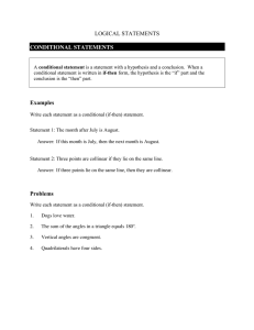 LOGICAL STATEMENTS CONDITIONAL STATEMENTS Examples