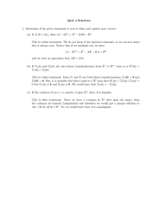 Quiz 4 Solutions 1. Determine if the given statement is true or false