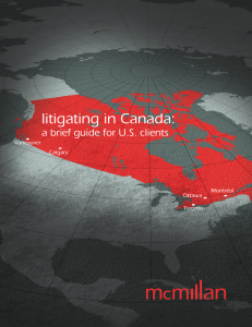 Litigating in Canada: A Brief Guide for U.S. Clients, from McMillan