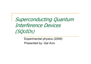 SQUID - Superconducting Quantum Interference Devices
