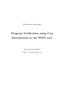 Program Verification using Coq Introduction to the WHY tool