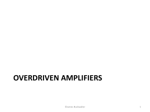 Overdriven Amplifiers - Electrical and Computer Engineering
