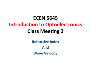ECEN 5645 IntroducUon to Optoelectronics Class MeeUng 2