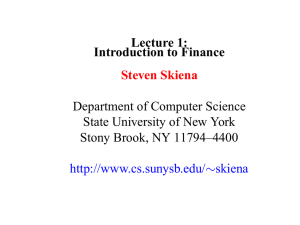 Lecture 1: Introduction to Finance Steven Skiena Department of