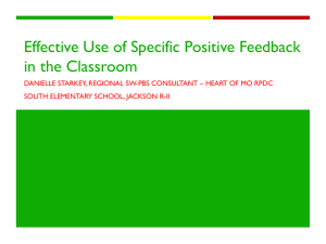 Effective Use of Specific Positive Feedback