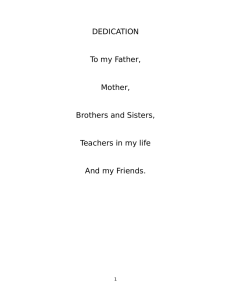 DEDICATION To my Father, Mother, Brothers and Sisters, Teachers