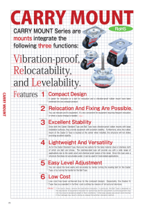 Vibration-proof, Relocatability, and Levelability.