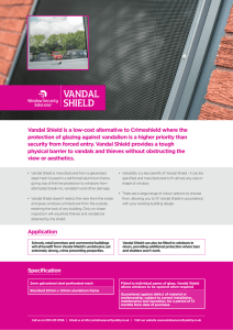 Vandal Shield is a low-cost alternative to Crimeshield where the