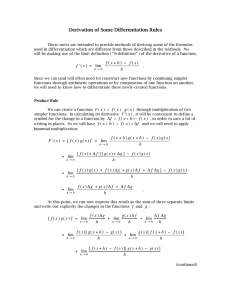 Derivation of Some Differentiation Rules f `(x) = lim f (x + h) − f (x) h