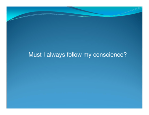 Must I always follow my conscience?