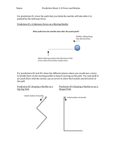 Name: Prediction Sheet: 2‐D Force and Motion For prediction #1