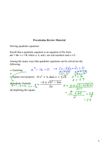 Precalculus Review Material Solving quadratic equations Recall that