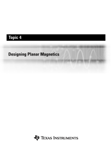 Topic 4 Designing Planar Magnetics